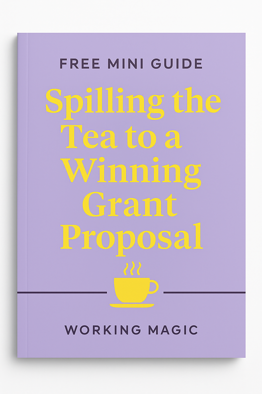 Free Mini Guide: Spilling the Tea to a Winning Grant Proposal
